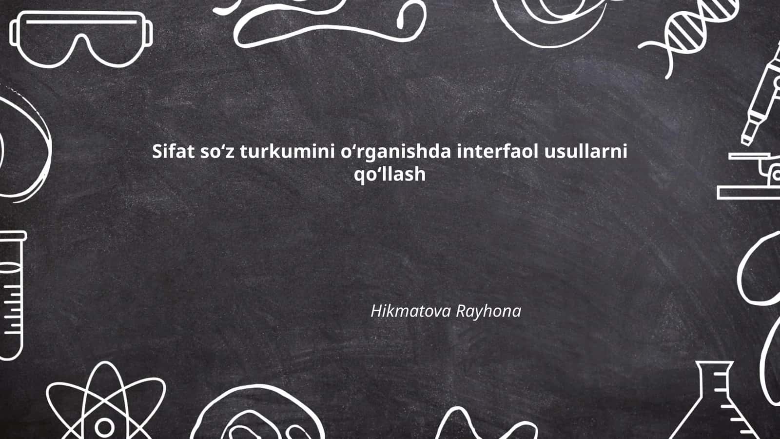 Sifat soʻz turkumini oʻrganishda interfaol usullarni qoʻllash