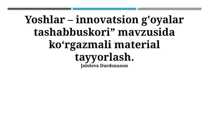 Yoshlar – innovatsion g‘oyalar tashabbuskori
