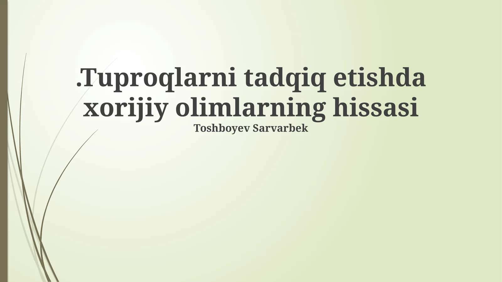 Tuproqlarni tadqiq etishda xorijiy olimlarning hissasi