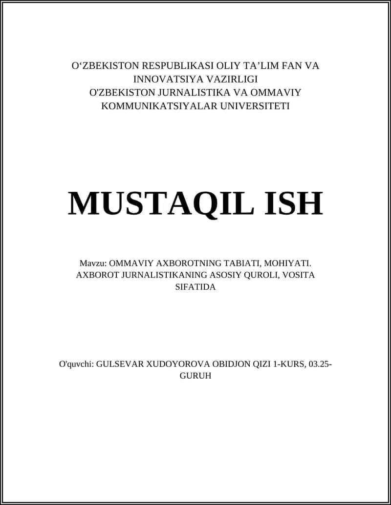 OMMAVIY AXBOROTNING TABIATI, MOHIYATI. AXBOROT JURNALISTIKANING ASOSIY QUROLI, VOSITA SIFATIDA