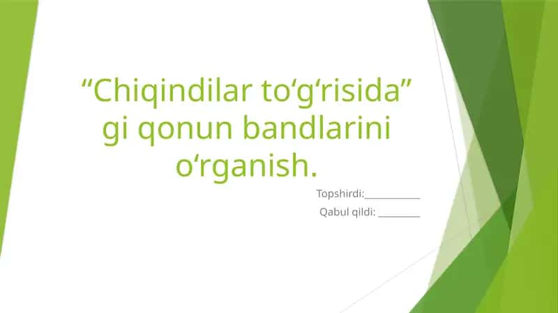 Chiqindilar to‘g‘risidagi qonun bandlarini o‘rganish