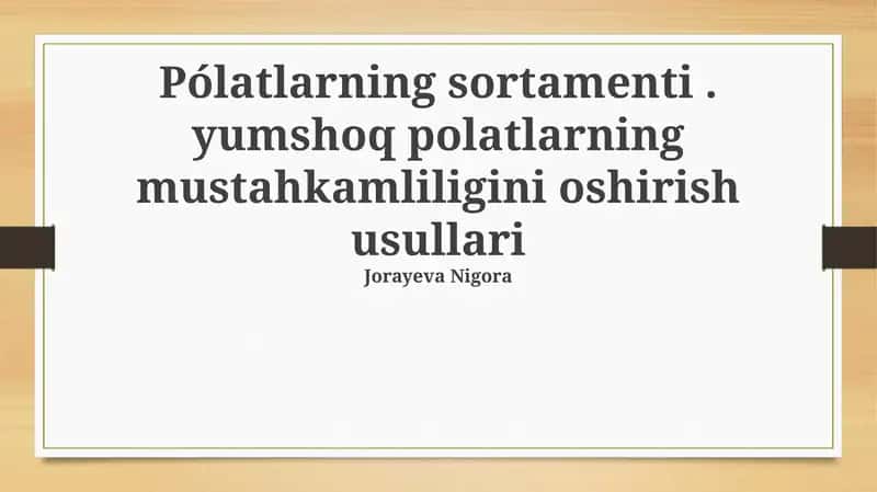Yumshoq Çeliklarning Mustahkamligini Oshirish Usullari