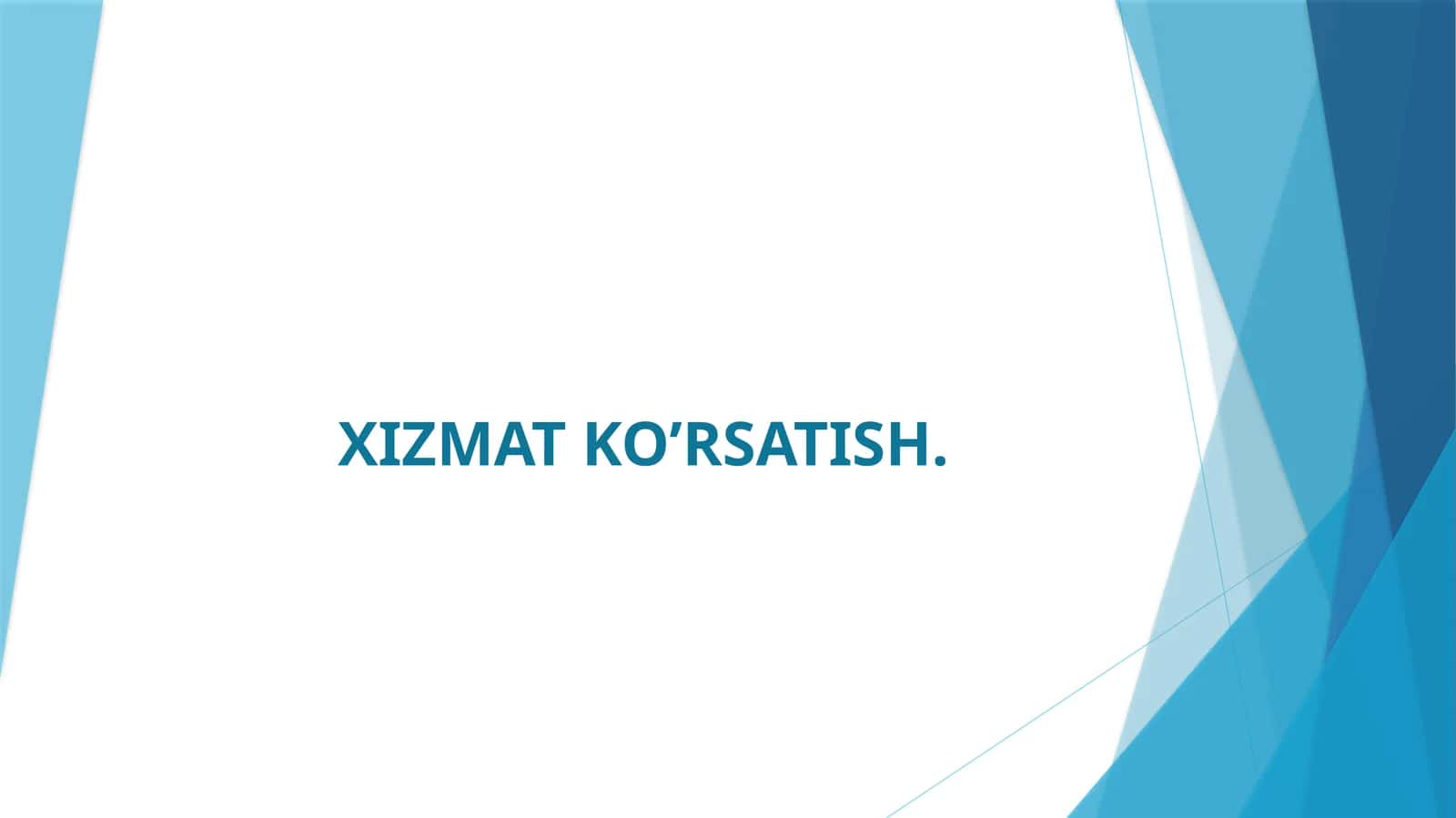 XIZMAT KO’RSATISH