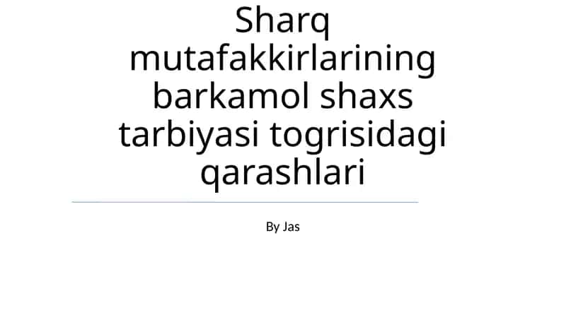 Sharq mutafakkirlarining barkamol shaxs tarbiyasi