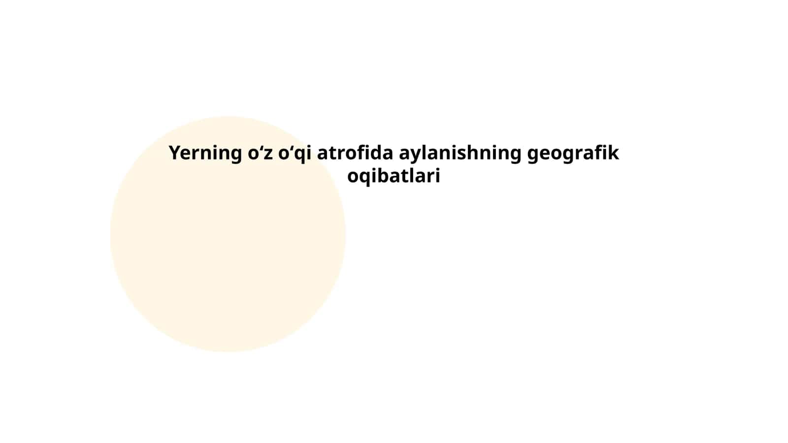 Yerning o'z o'qi atrofida aylanishning geografik oqibatlari