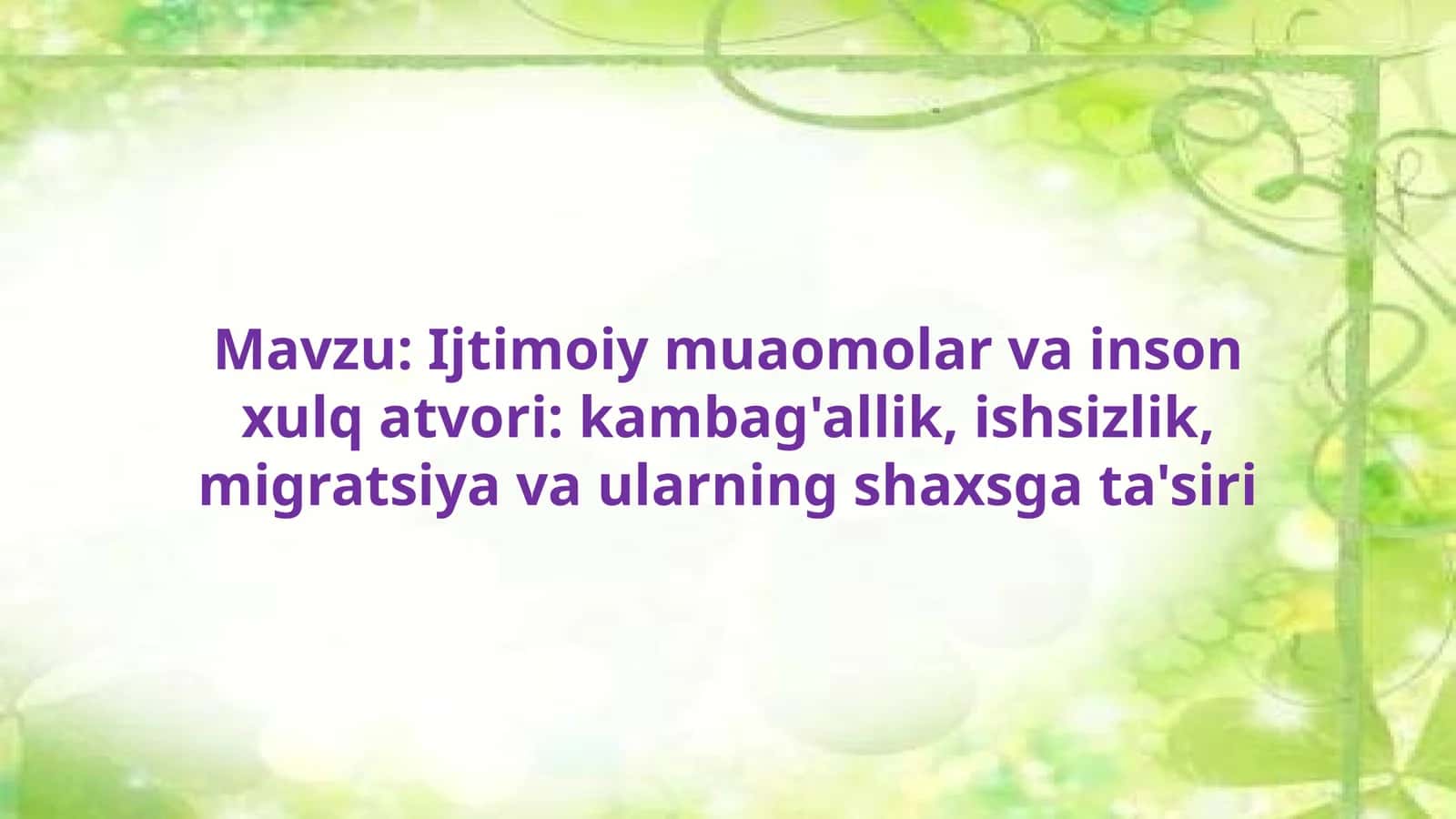 Ijtimoiy muaomolar va inson xulq atvori kambag'allik, ishsizlik, migratsiya va ularning shaxsga ta'siri