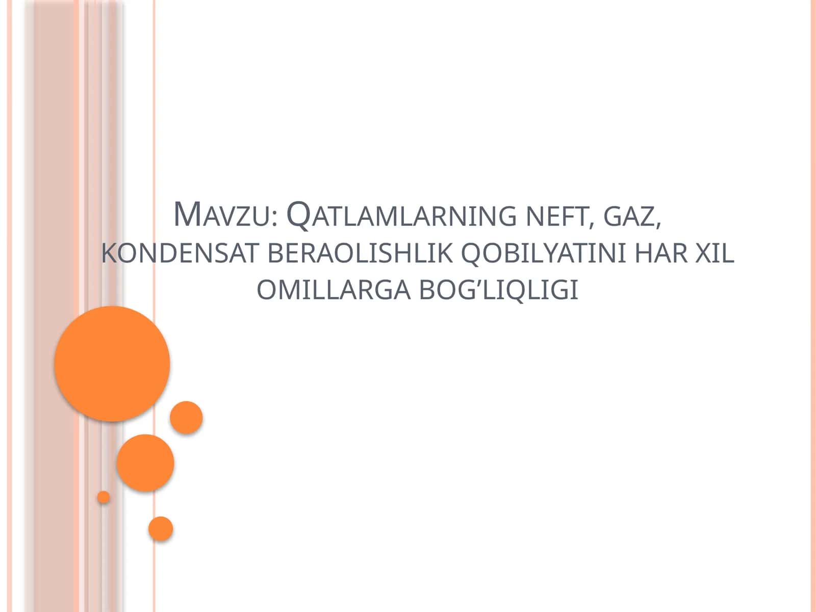 Qatlamlarning neft, gaz, kondensat bera olishlik qobiliyati