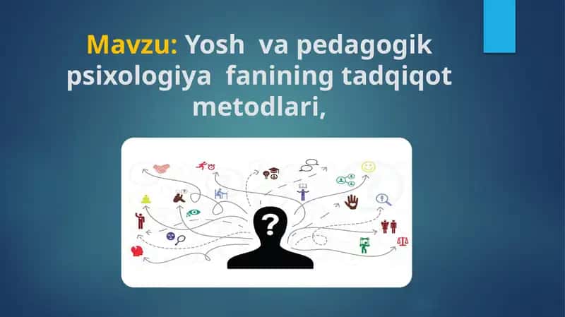 Yosh va pedagogik psixologiya fanining tadqiqotmetodlari