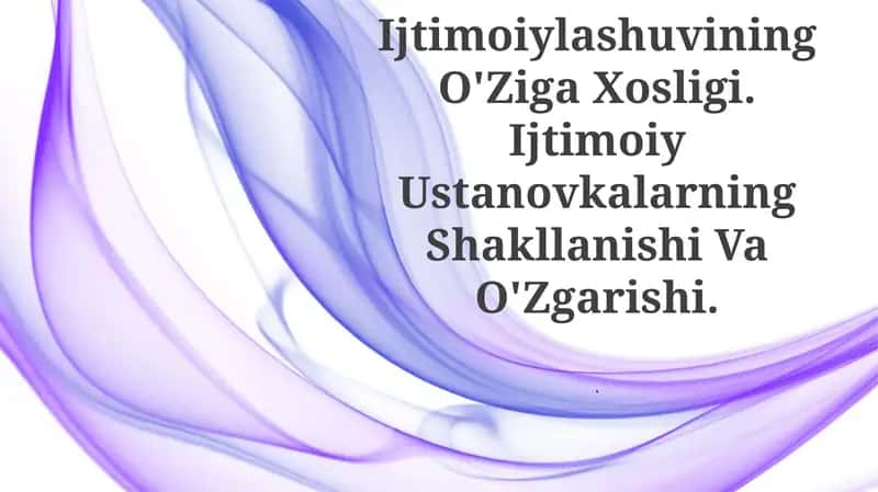 Yosh Davrlarida Shaxs Ijtimoiylashuvining O'Ziga Xosligi