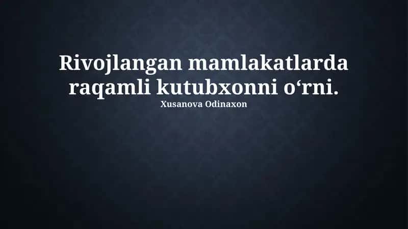 Raqamli kutubxonalar va ularning rivojlanishi