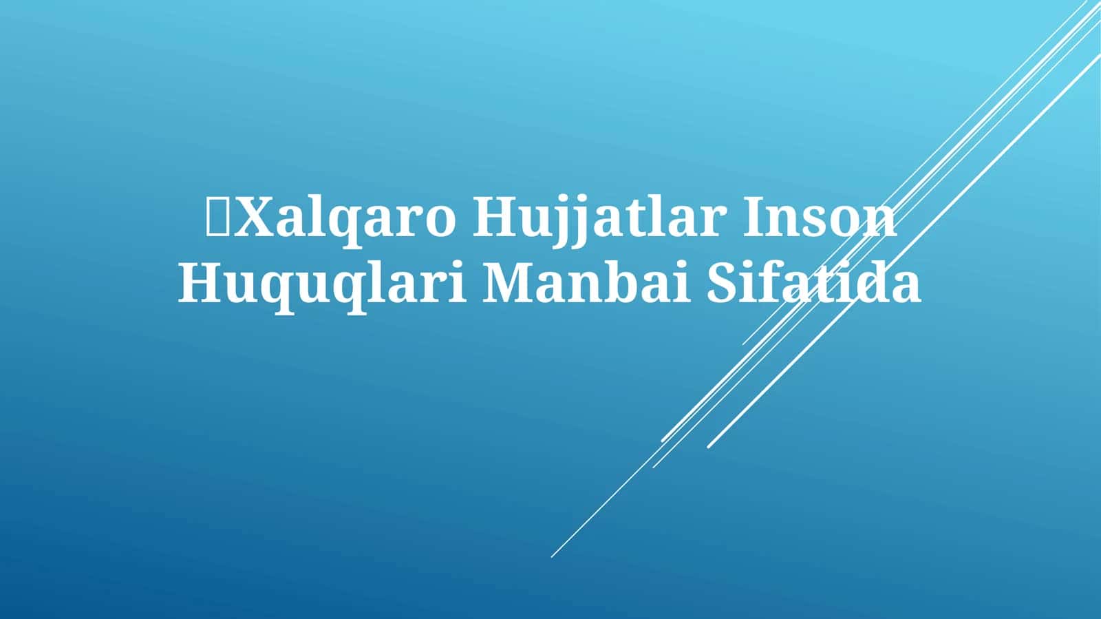 Xalqaro Hujjatlar Inson HuquqlariManbaiSifatida