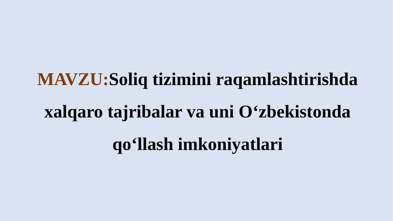 Soliq tizimini raqamlashtirishda xalqaro tajribalar va uni O‘zbekistonda qo‘llash imkoniyatlari