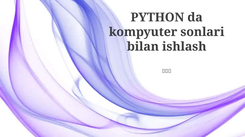 PYTHON da kompyuter sonlari bilan ishlash