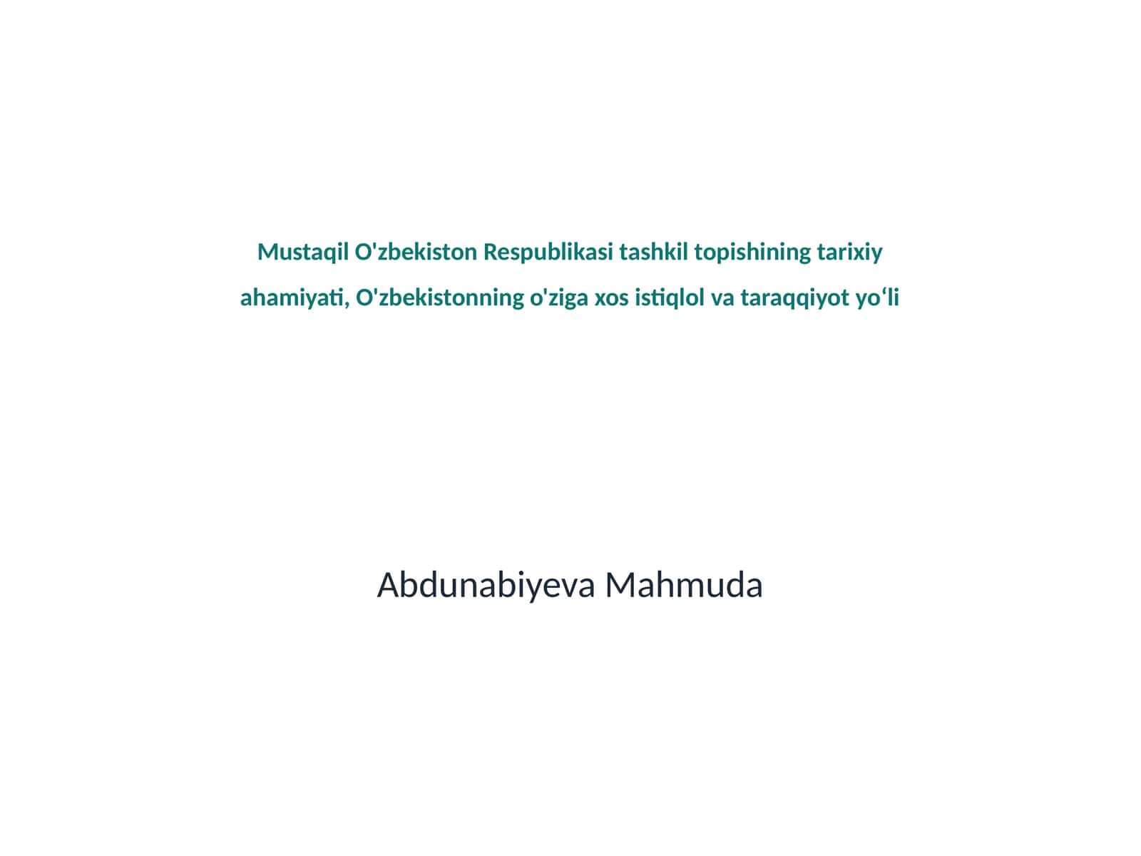 Mustaqil O'zbekiston Respublikasi tashkil topishining tarixiy ahamiyati