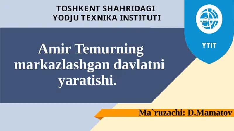 Amir Temurning markazlashgan davlatni yaratishi