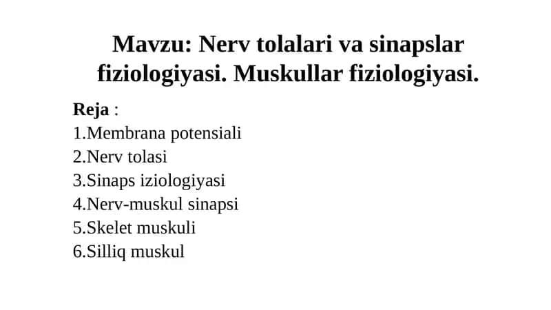Nerv tolalari va sinapslar fiziologiyasi. Muskullar fiziologiyasi.