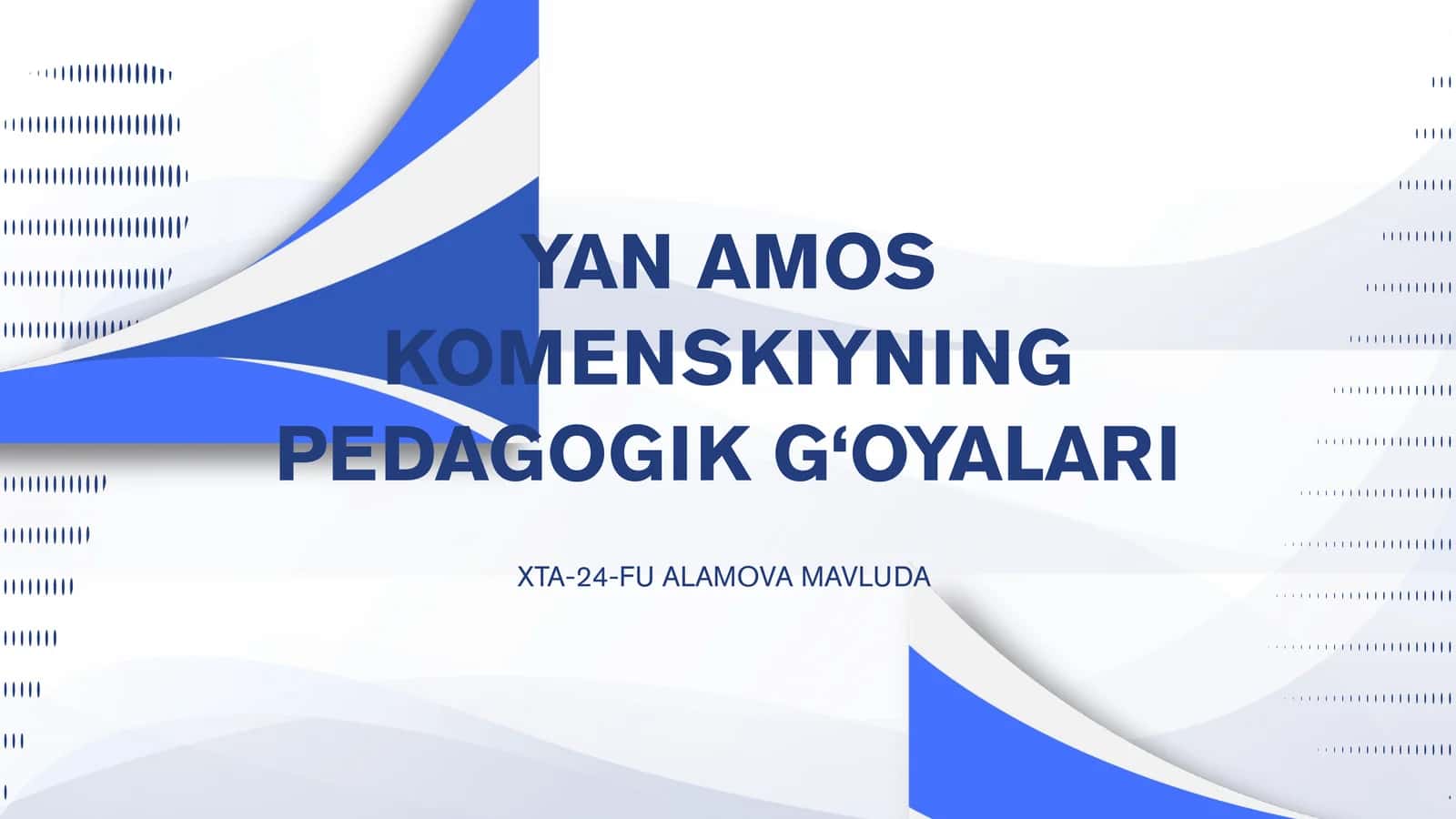 YAN AMOS KOMENSKIYNING PEDAGOGIK G‘OYALARI