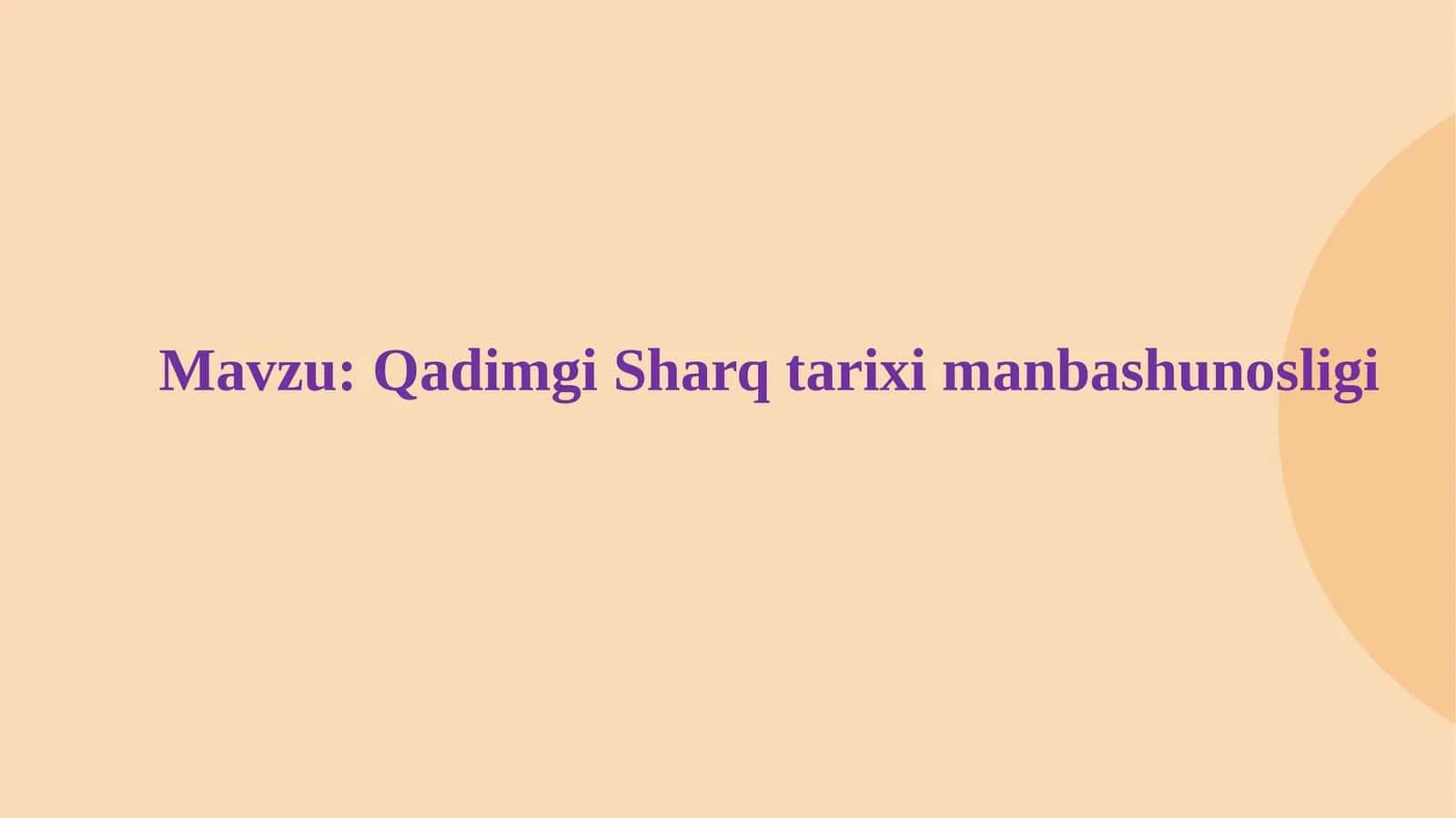 QаdimgiShаrq tаrixi mаnbаshunosligi