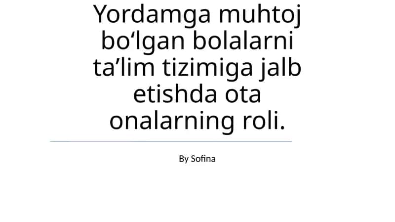 Yordam muhtoj bolalarni ta'limi