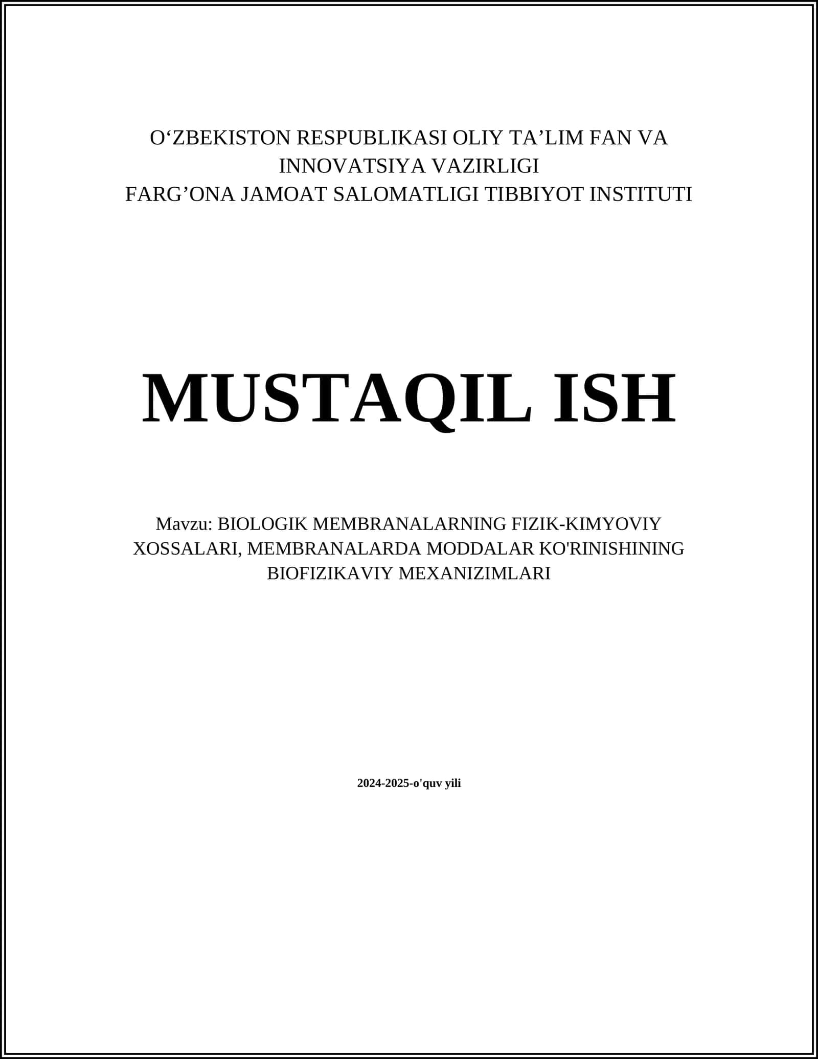 BIOLOGIK MEMBRANALARNING FIZIK-KIMYOVIY XOSSALARI, MEMBRANALARDA MODDALAR KO'RINISHINING BIOFIZIKAVIY MEXANIZIMLARI