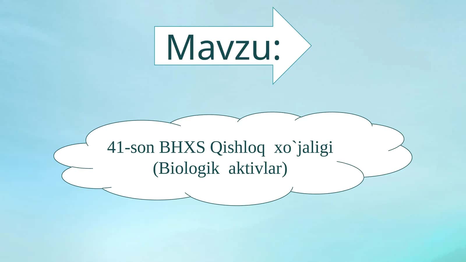 41-son BHXS Qishloqxo`jaligi (Biologik aktivlar)