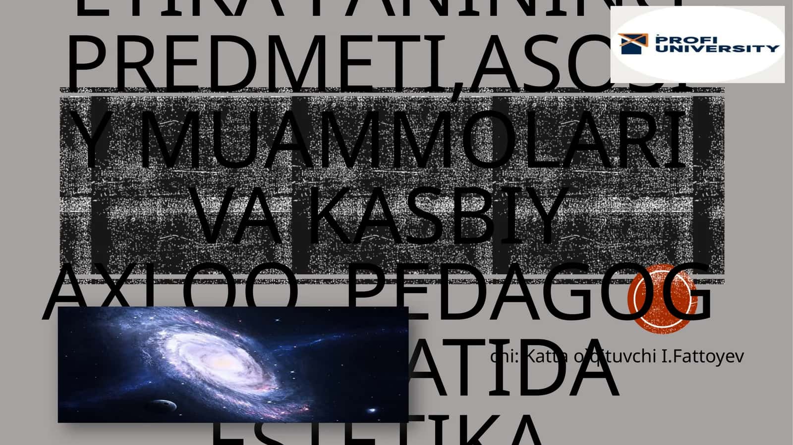 Etika fanining predmeti, asosiy muammolari va kasbiy axloq