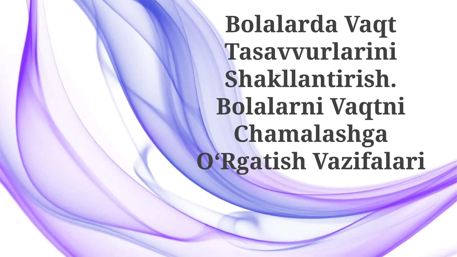Bolalarda Vaqt Tasavvurlarini Shakllantirish
