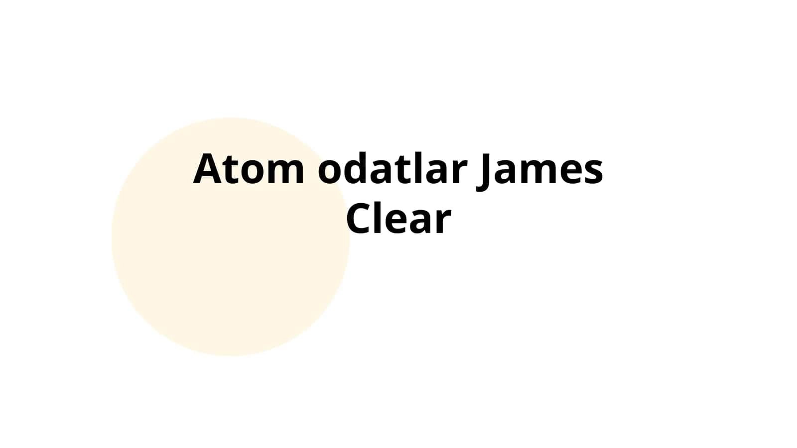 Atom Odatlar James Clear