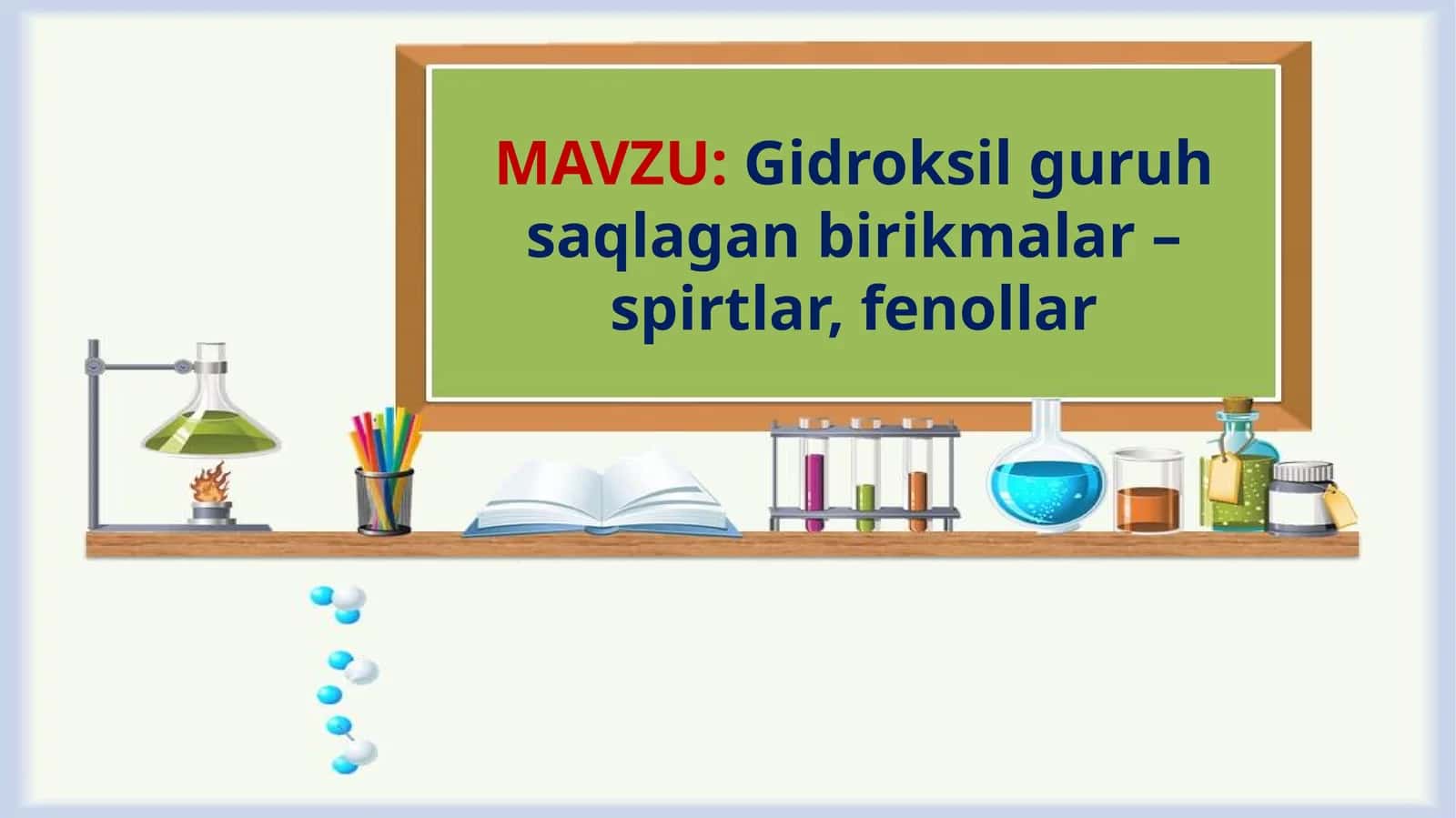 Gidroksilguruhsaqlaganbirikmаlаr –spirtlar,fenollar