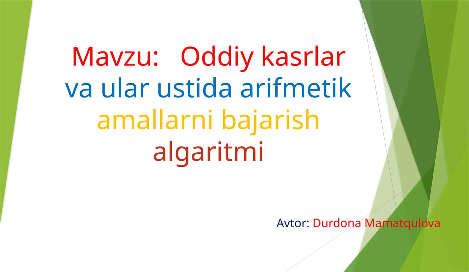 Oddiy va ular ustida arifmetika mallarini bajarish algoritmi