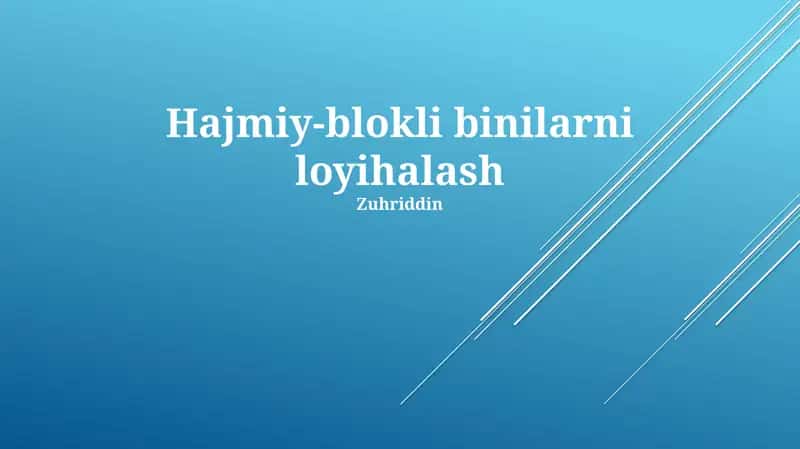 Hajmiy-blokli binilarni loyihalash