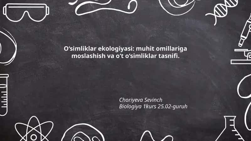 O‘simliklar ekologiyasi: muhit omillariga moslashish va o‘t o‘simliklar tasnifi
