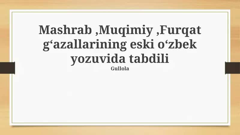 Mashrab, Muqimiy, Furqat g'azallarining Eski O'zbek Yozuvida Transformatsiyasi