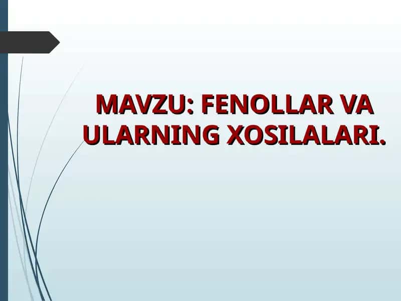 FENOLLAR VA ULARNING XOSILALARI