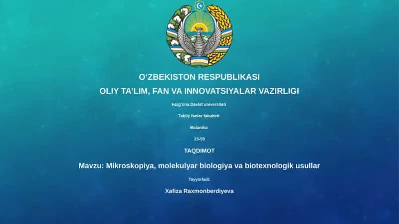 Mikroskopiya, molekulyar biologiya va biotexnologik usullar