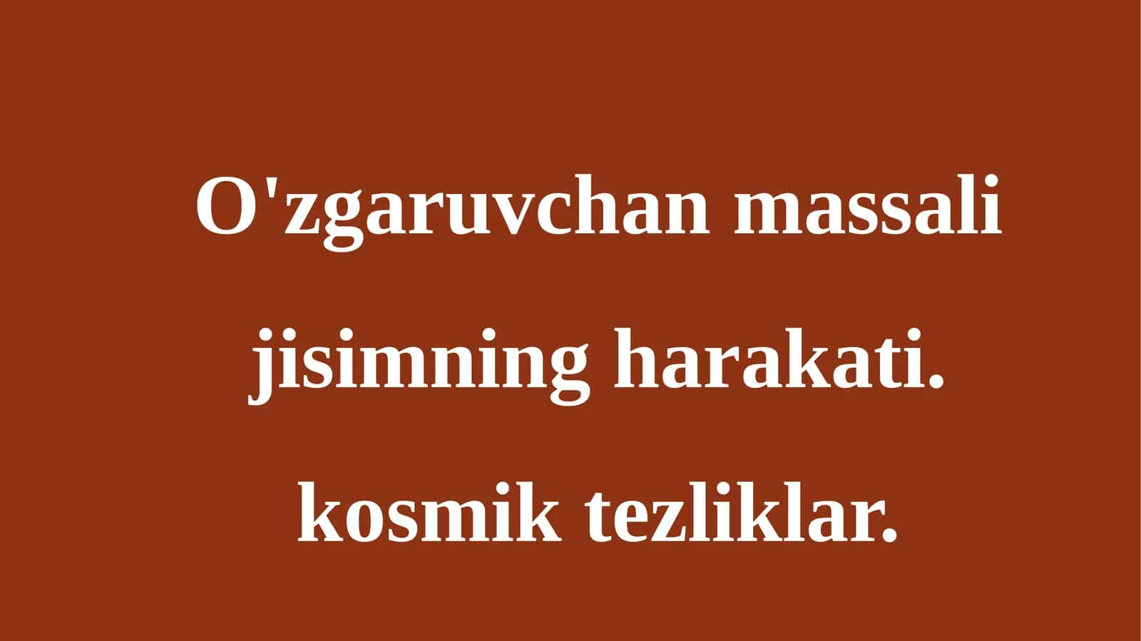 o'zgaruvchan massali jism