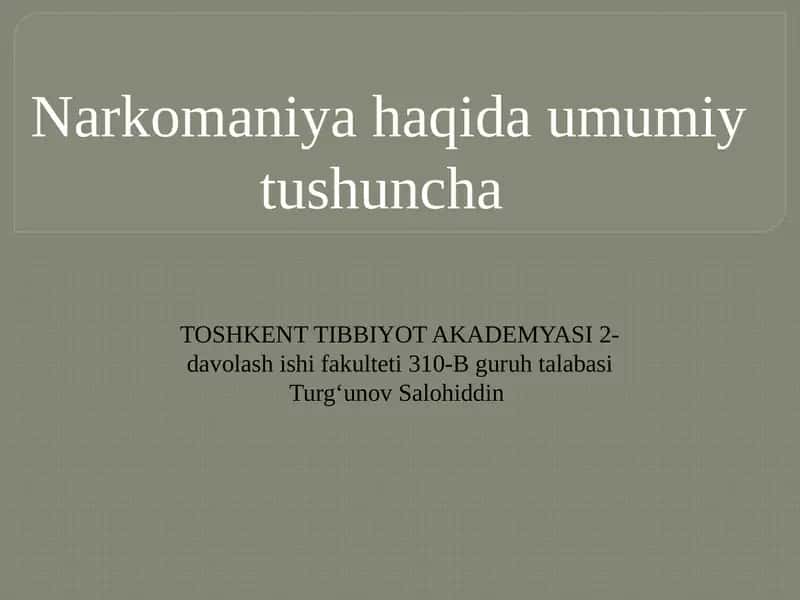 Narkomaniya haqida umumiy tushuncha