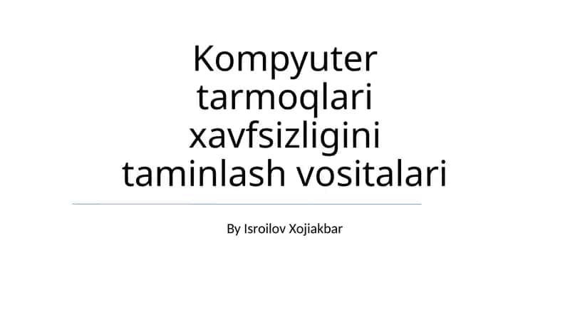 Kompyuter tarmoqlari xavfsizligini taminlash vositalari