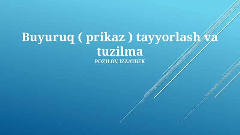 Buyuruq ( prikaz ) tayyorlash va tuzilma
