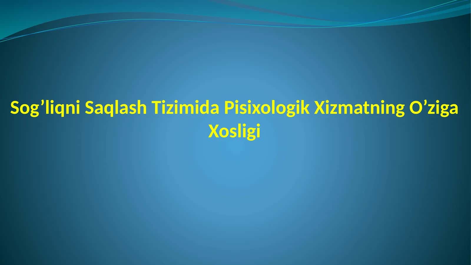 Sog’liqni Saqlash Tizimida Psixologik xizmatning o'ziga xosligi