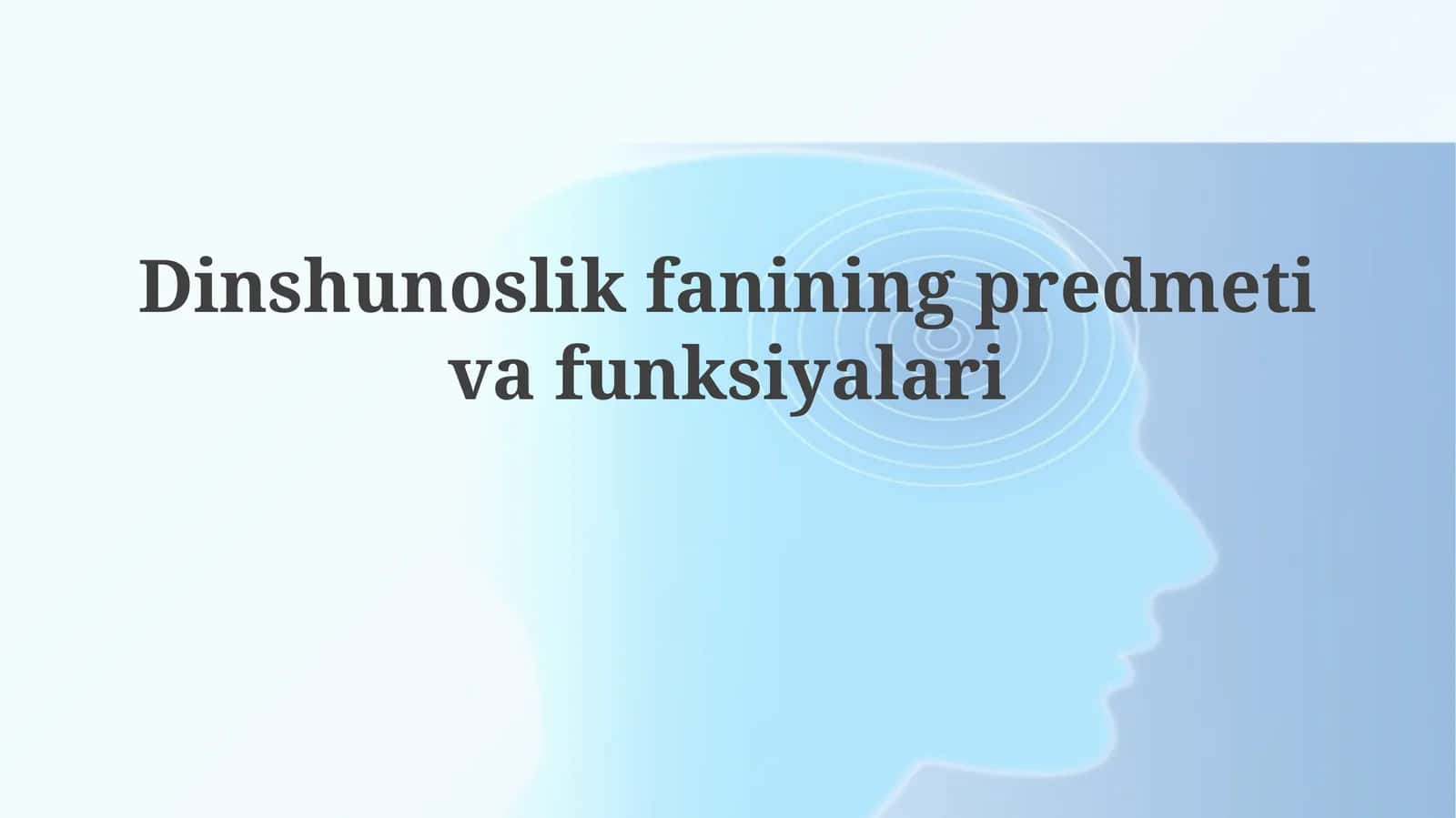 Dinshunoslikfaniningpredmetivafunksiyalari