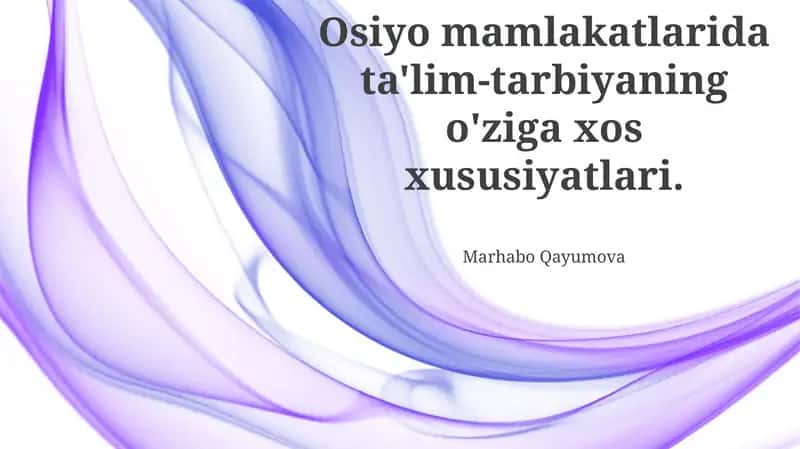 Osiyo ta'limining o'ziga xos xususiyatlari