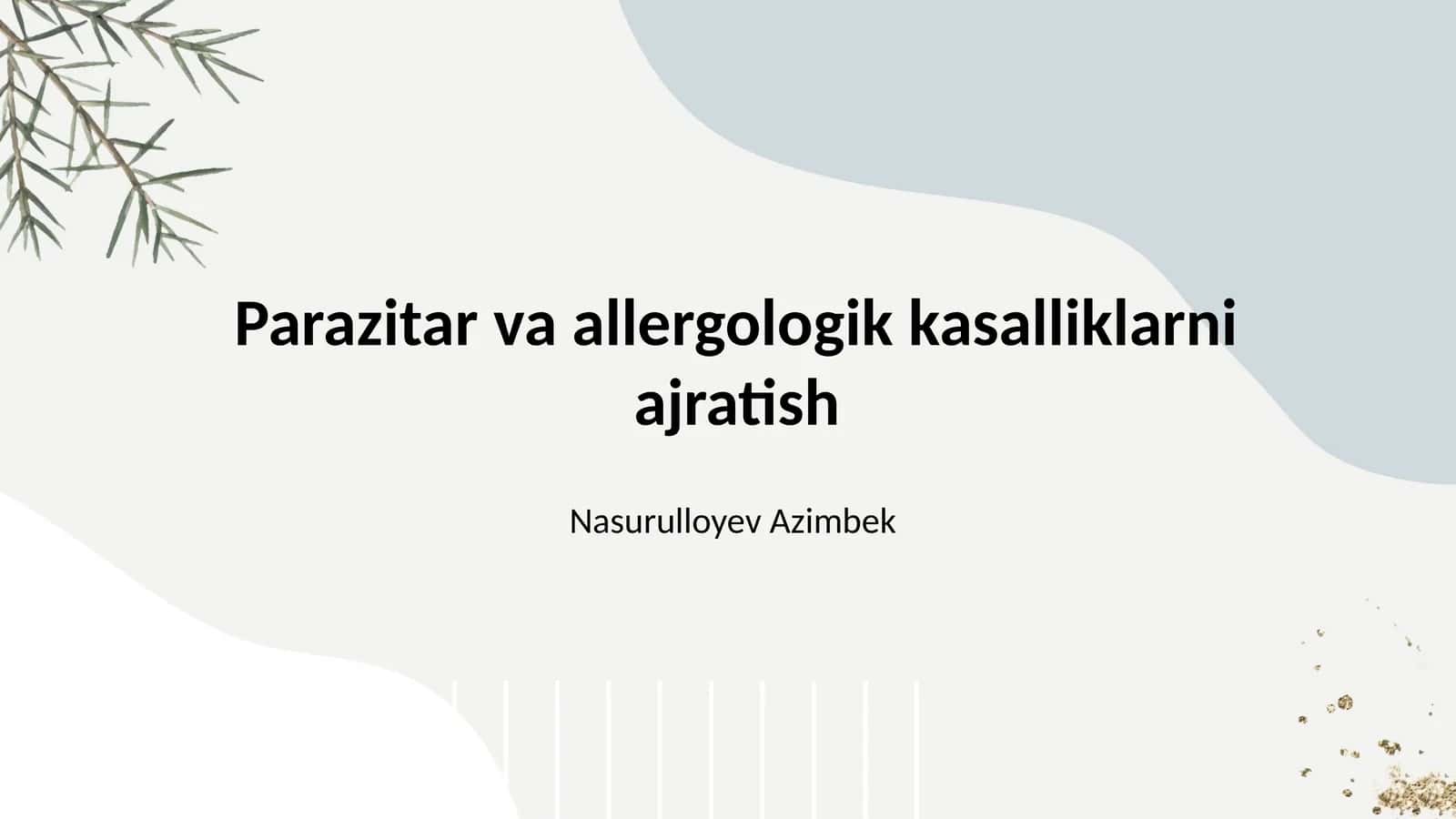 Parazitar va allergologik kasalliklarni ajratish