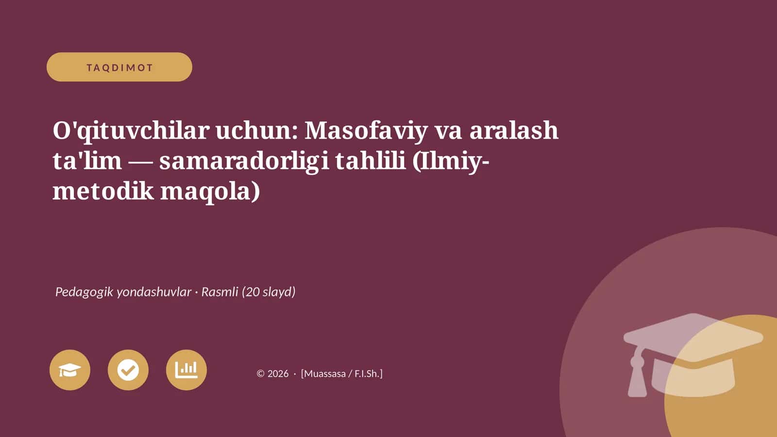 O'qituvchilar uchun: Masofaviy va aralash ta'lim — samaradorligi tahlili (Ilmiy-metodik maqola)