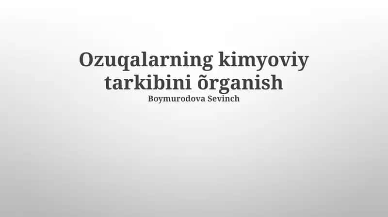 Oziq-ovqat mahsulotlarining asosiy kimyoviy komponentlari