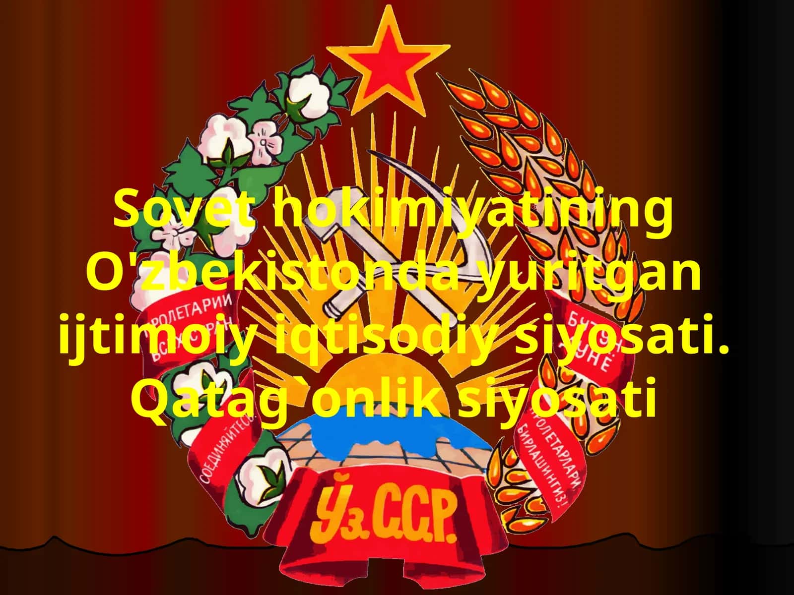 Sovet hokimiyatining O'zbekistonda yuritgan ijtimoiy iqtisodiy siyosati