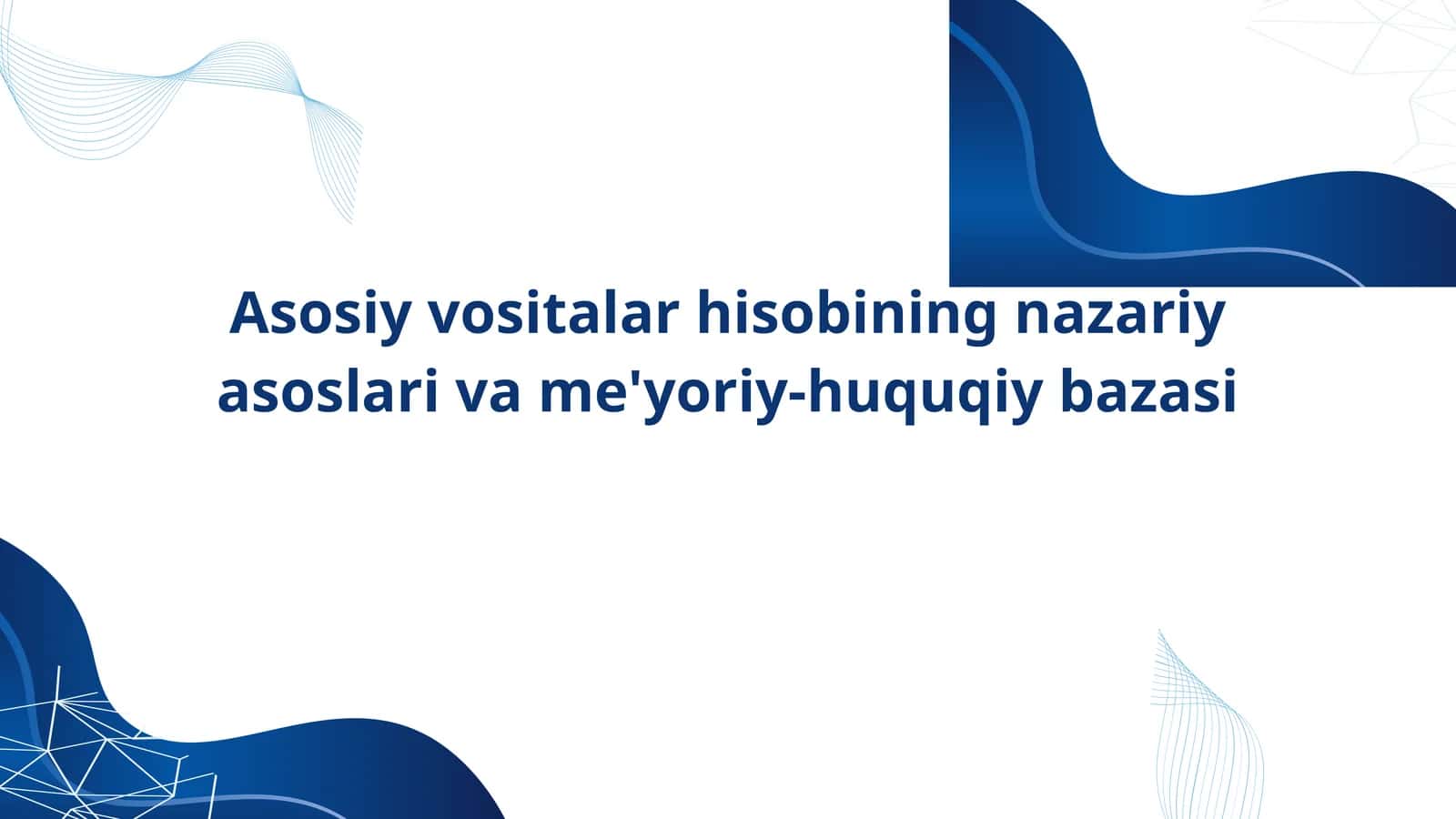asosiy vositalar hisobi