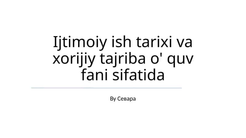 Ijtimoiy ish tarixi va xorijiy tajriba o'quv fani sifatida