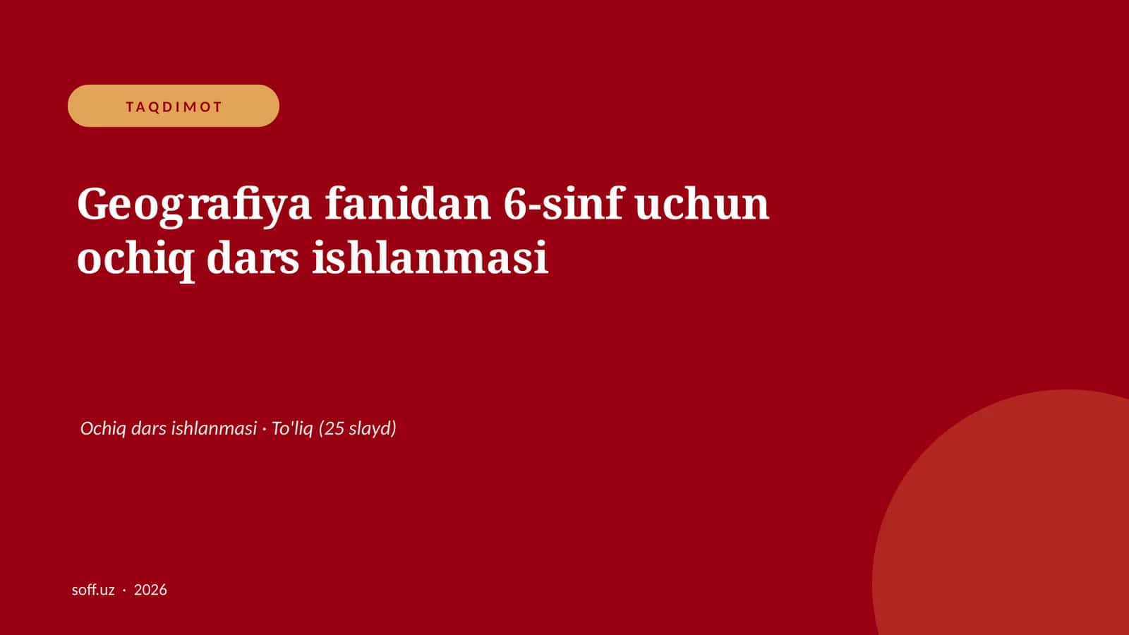 Geografiya fanidan 6-sinf uchun ochiq dars ishlanmasi