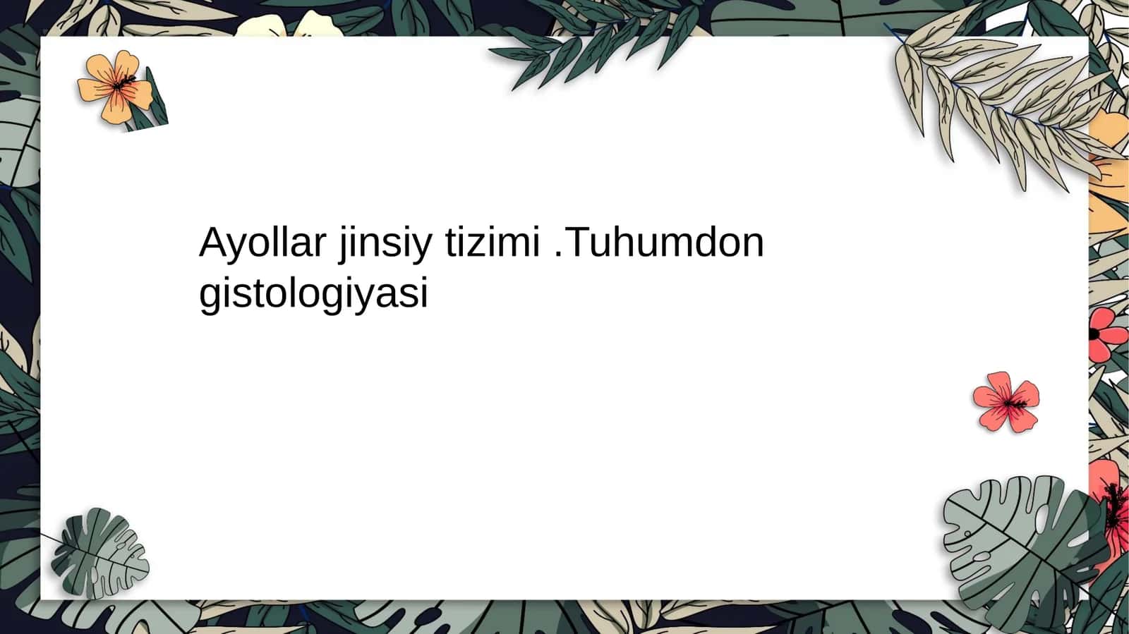 Ayollarjinsiytizimi.Tuhumdongistologiyasi